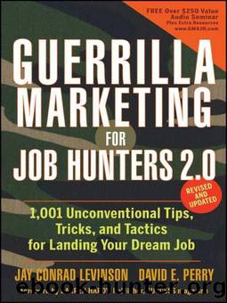 Guerrilla Marking for Job Hunters 2.0 by Jay Conrad Levinson & David E. Perry