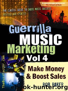 Guerrilla Music Marketing, Vol 4: How to Make Money and Boost Sales by Bob Baker