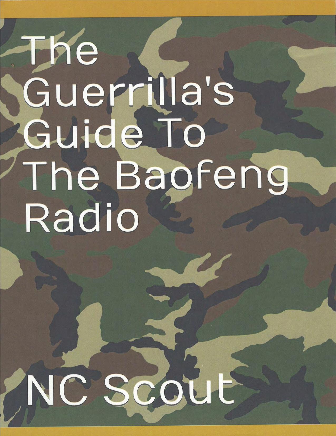 Guerrilla's Guide to the Baofeng Radio by NC Scout