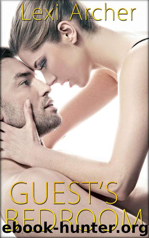 Guest's Bedroom: A Hotwife Fantasy by Archer Lexi