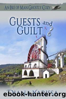Guests and Guilt (An Isle of Man Ghostly Cozy Book 7) by Diana Xarissa