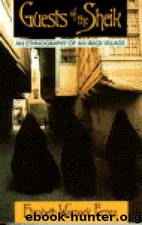 Guests of the Sheik: An Ethnography of an Iraqi Village by Fernea Elizabeth Warnock