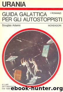 Guida Galattica per gli Autostoppisti by Adams Douglas
