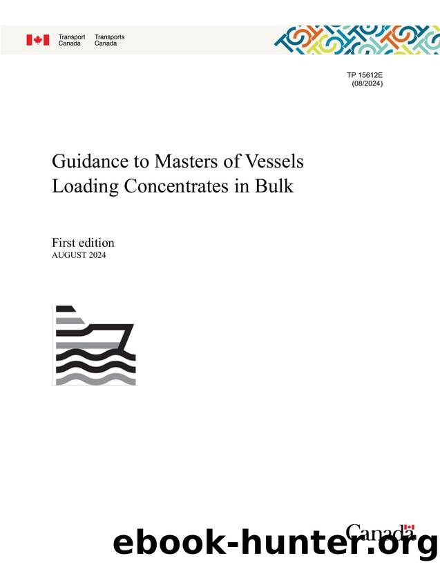 Guidance to Masters of Vessels Loading Concentrates in Bulk TP15612E by Unknown