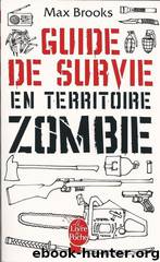 Guide de survie en territoire zombie by Max Brooks