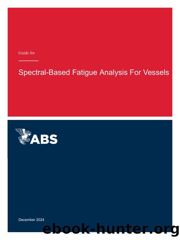 Guide for Spectral-Based Fatigue Analysis For Vessels by American Bureau of Shipping