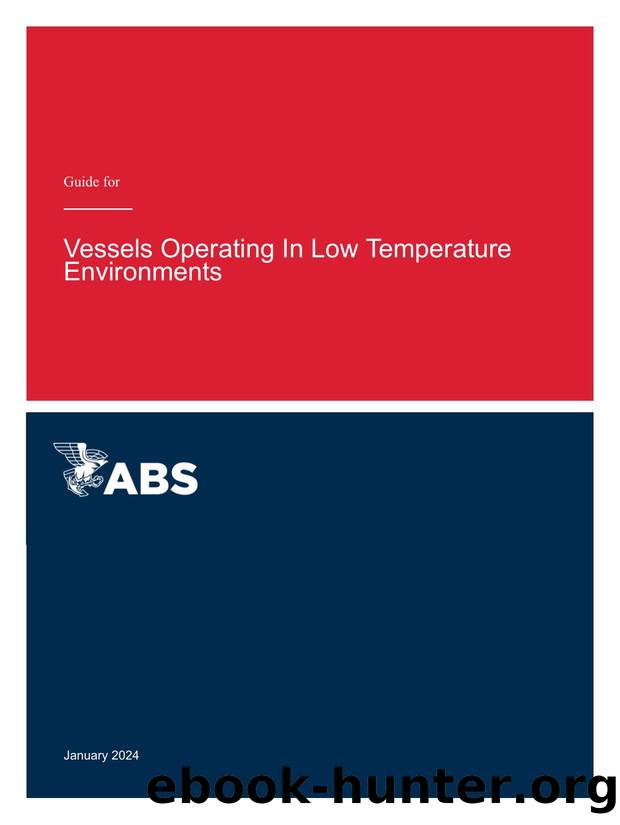 Guide for Vessels Operating in Low Temperature Environments by American Bureau of Shipping