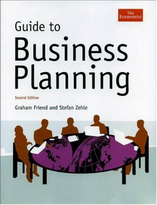 Guide to Business Planning by Friend G. Zehle S