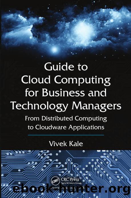 Guide to Cloud Computing for Business and Technology Managers by Kale Vivek