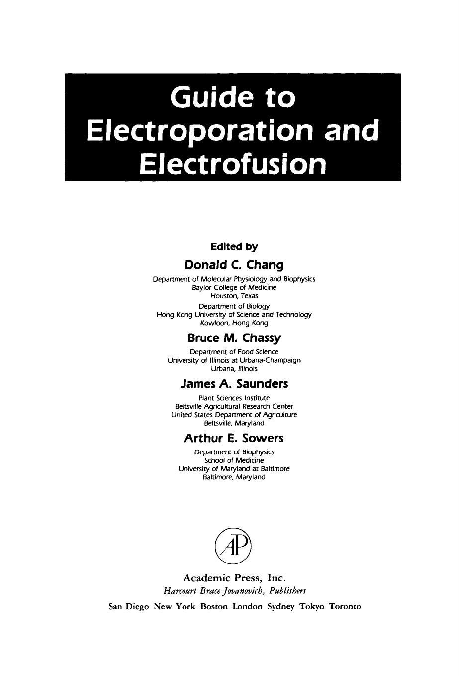 Guide to Electroporation and Electrofusion by Donald C. Chang Bruce M. Chassy James A. Saunders and Arthur E. Sowers (Eds.)