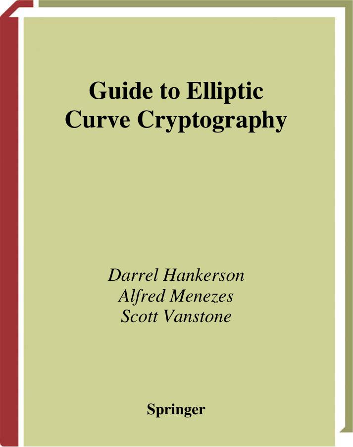 Guide to Elliptic Curve Cryptography-Hankerson-Menezes-Vanstone by Unknown