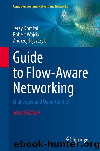 Guide to Flow-Aware Networking by Jerzy Domżał & Robert Wójcik & Andrzej Jajszczyk