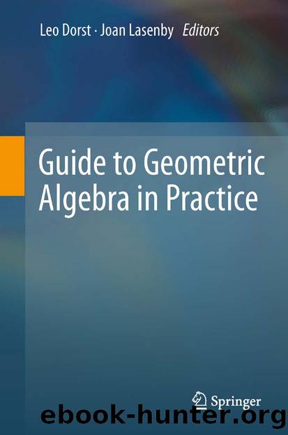 Guide to Geometric Algebra in Practice by Leo Dorst & Joan Lasenby