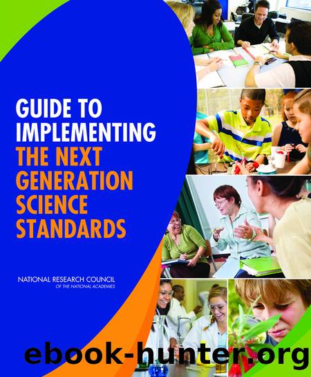 Guide to Implementing the Next Generation Science Standards by Committee on Guidance on Implementing the Next Generation Science Standards