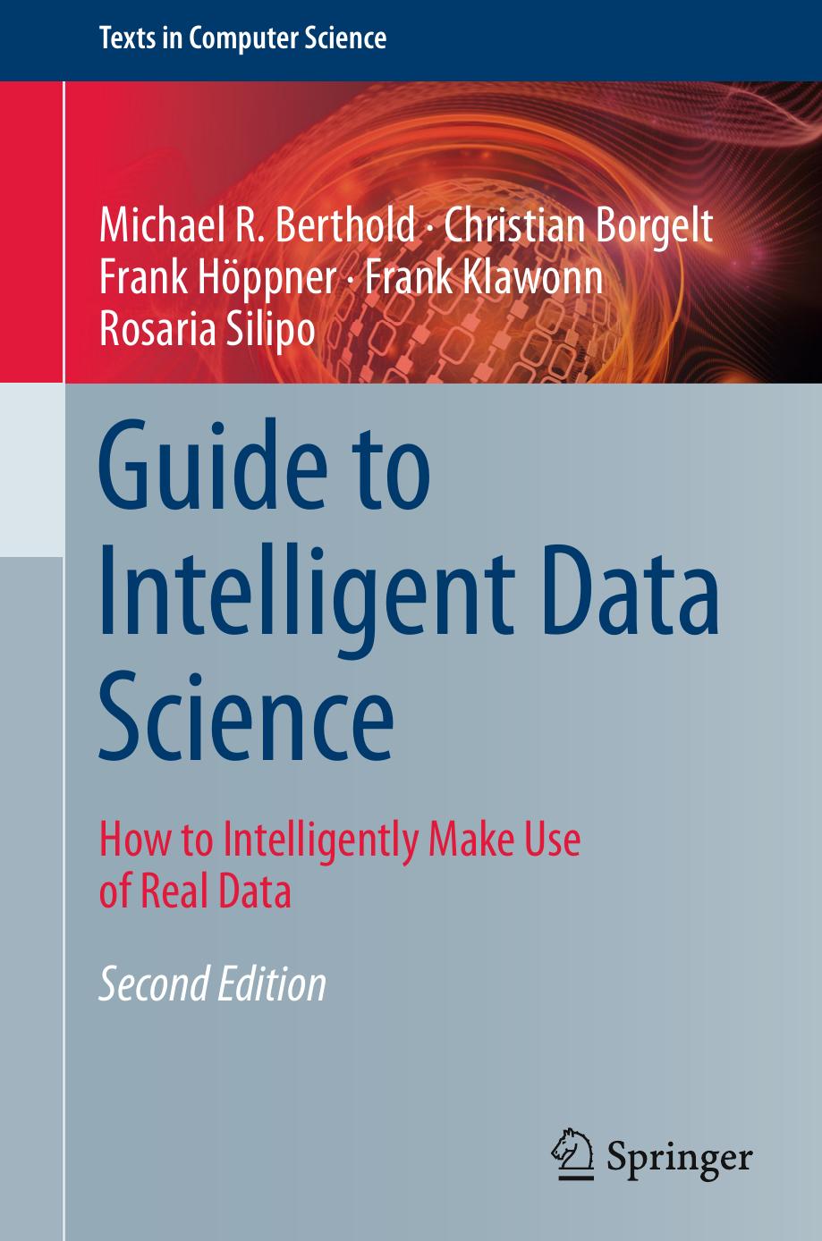 Guide to Intelligent Data Science: How to Intelligently Make Use of Real Data by unknow