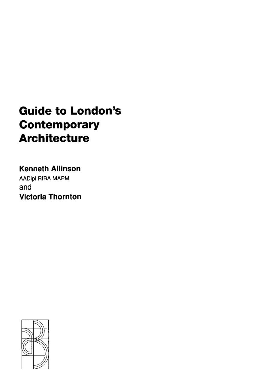 Guide to London's Contemporary Architecture by Kenneth Allinson and Victoria Thornton (Auth.)