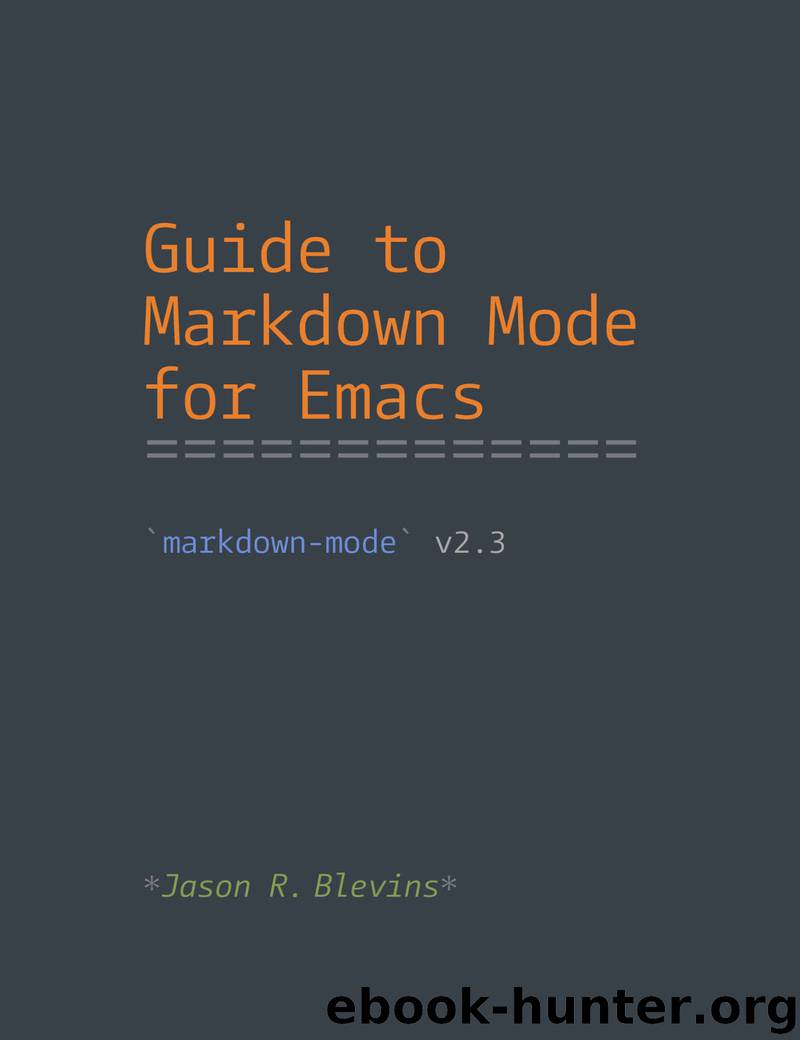 Guide to Markdown Mode for Emacs by Jason Blevins