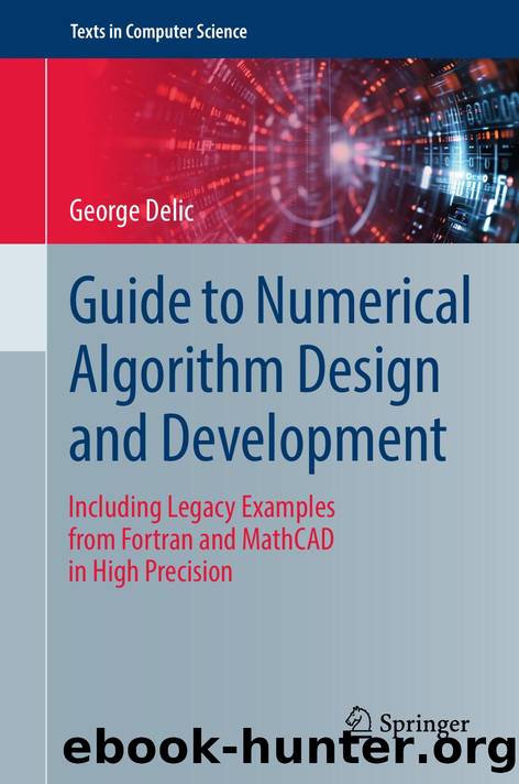 Guide to Numerical Algorithm Design and Development by George Delic