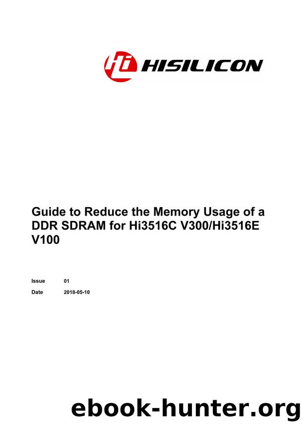Guide to Reduce the Memory Usage of a DDR SDRAM for Hi3516C V300 or Hi3516E V100 by 马君慧