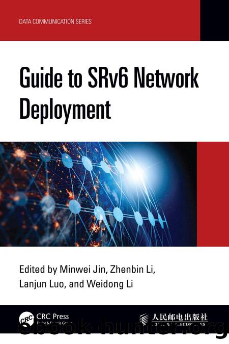 Guide to SRv6 Network Deployment by Minwei Jin & Zhenbin Li & Lanjun Luo & Weidong Li