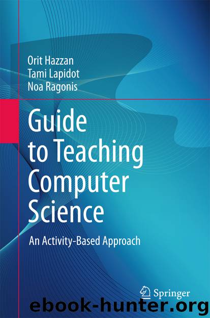 Guide to Teaching Computer Science by Orit Hazzan Tami Lapidot & Noa Ragonis