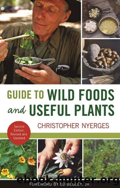 Guide to Wild Foods and Useful Plants by Christopher Nyerges & Ed Begley Jr