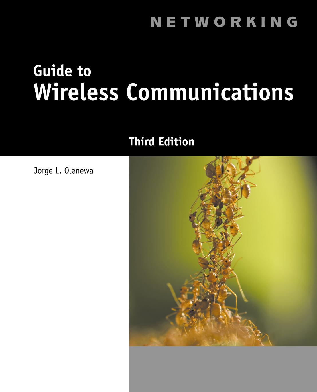 Guide to Wireless Communications by Jorge L. Olenewa