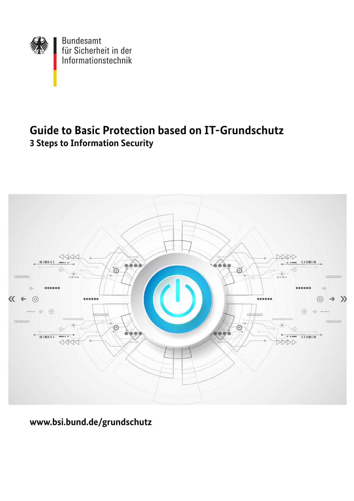 Guide to basic protection based on IT-Grundschutz: 3 steps to information security by Bundesamt