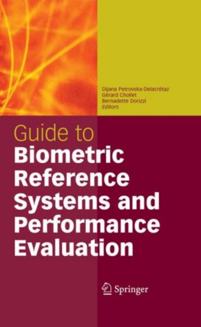 Guide to biometric reference systems and performance evaluation by unknow