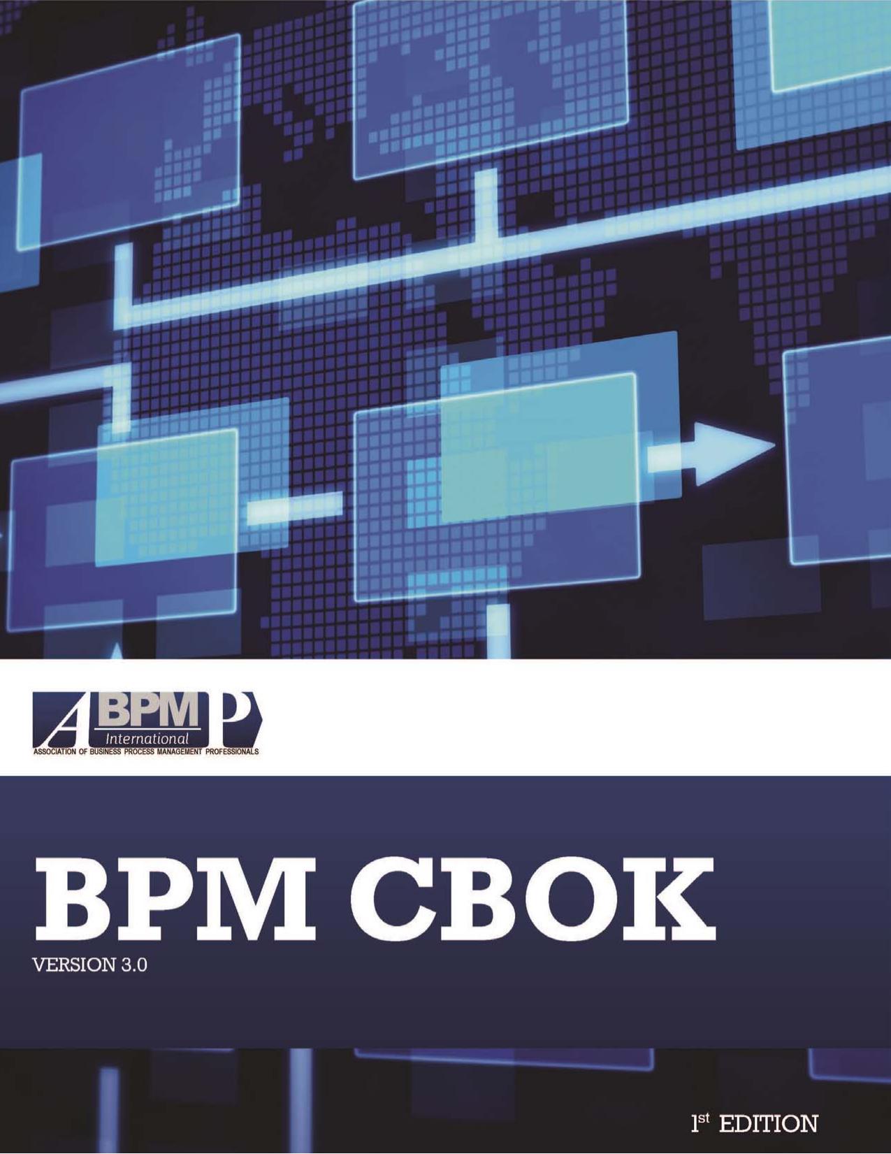 Guide to the Business Process Management Body of Knowledge (BPM CBOK) Version 3.0 by unknow