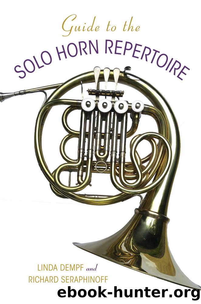 Guide to the Solo Horn Repertoire by Richard Seraphinoff Linda Dempf & Richard Seraphinoff
