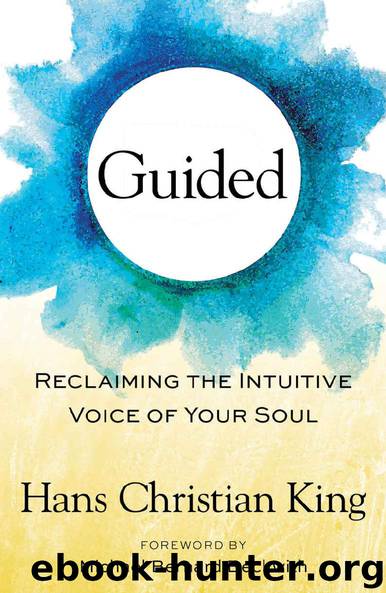 Guided - Reclaiming the Intuitive Voice of Your Soul by Hans Christian King