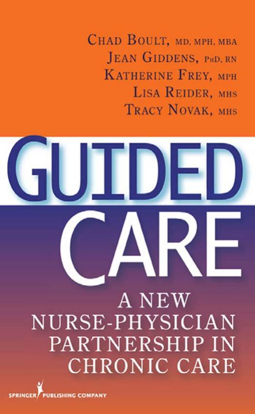 Guided Care : a New Nurse-physician Partnership in Chronic Care by Boult Chad