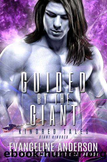 Guided by the Giant: a Kindred Tales novel by Evangeline Anderson