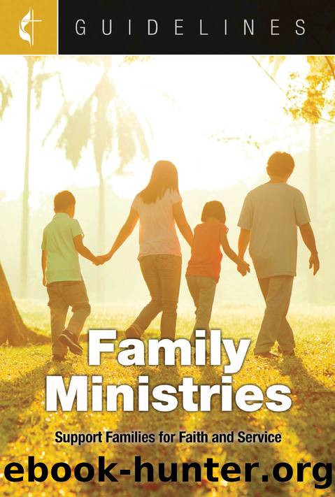 Guidelines Family Ministries by Board Of Discipleship;