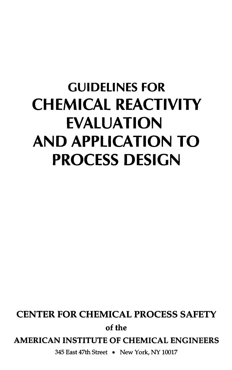 Guidelines for Chemical Reactivity Evaluation and Application to Process Design by Center for Chemical Process Safety (CCPS)