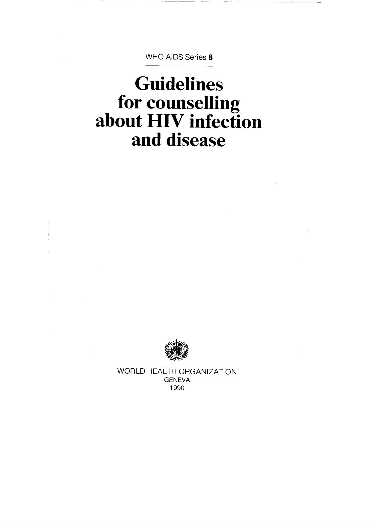 Guidelines for Counselling About Hiv Infection and Disease. Who Aids Series 8 by World Health Organization Geneva (Switzerland)