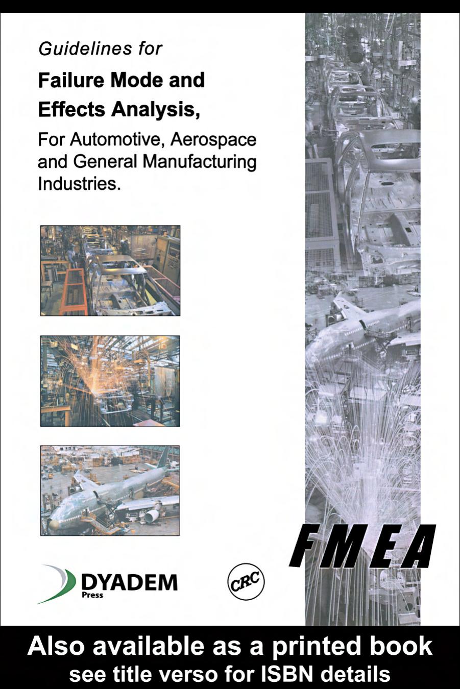Guidelines for Failure Mode and Effects Analysis for Automotive, Aerospace and General Manufacturing Industries by Administrator