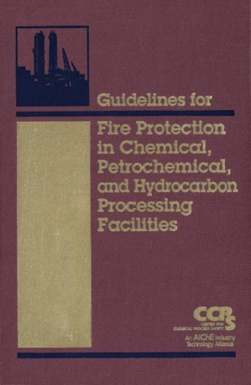 Guidelines for Fire Protection in Process Facilities by CCPS