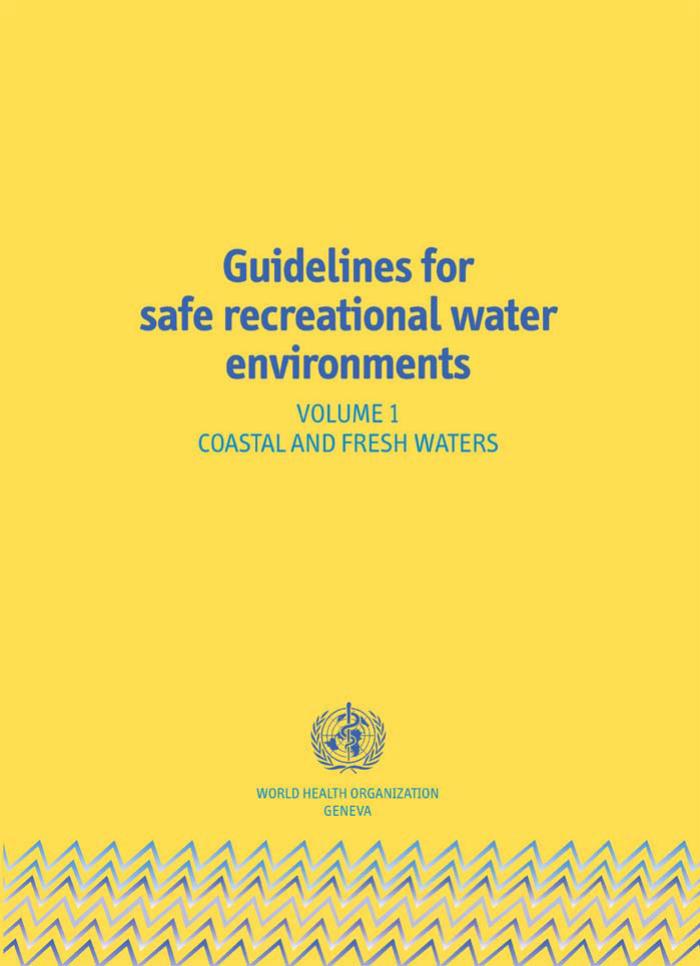 Guidelines for Safe Recreational Water Environments. Volume 1 Coastal and Fresh Waters by World Health Organization