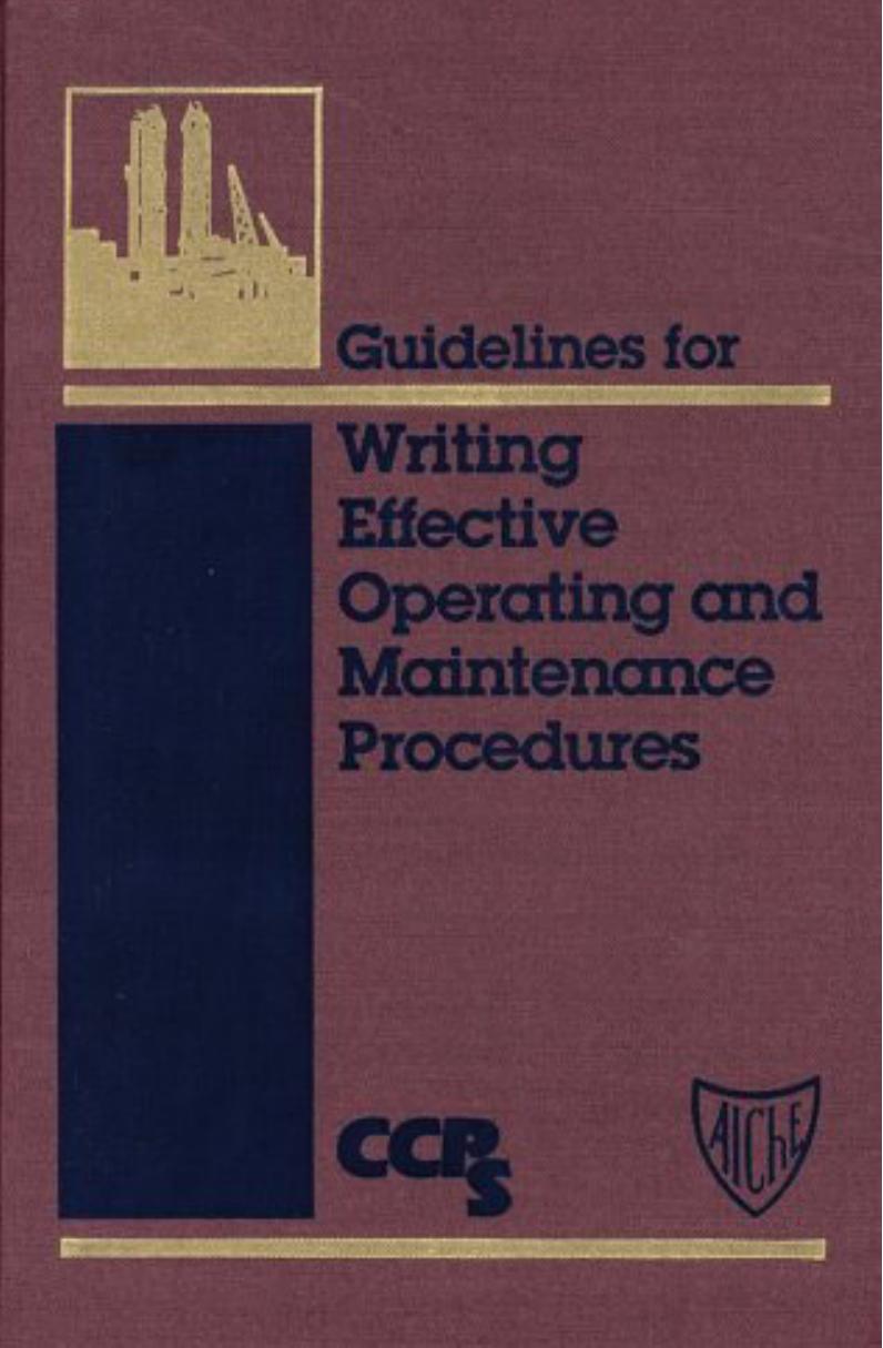 Guidelines for Writing Effective Operating and Maintenance Procedures by CCPS