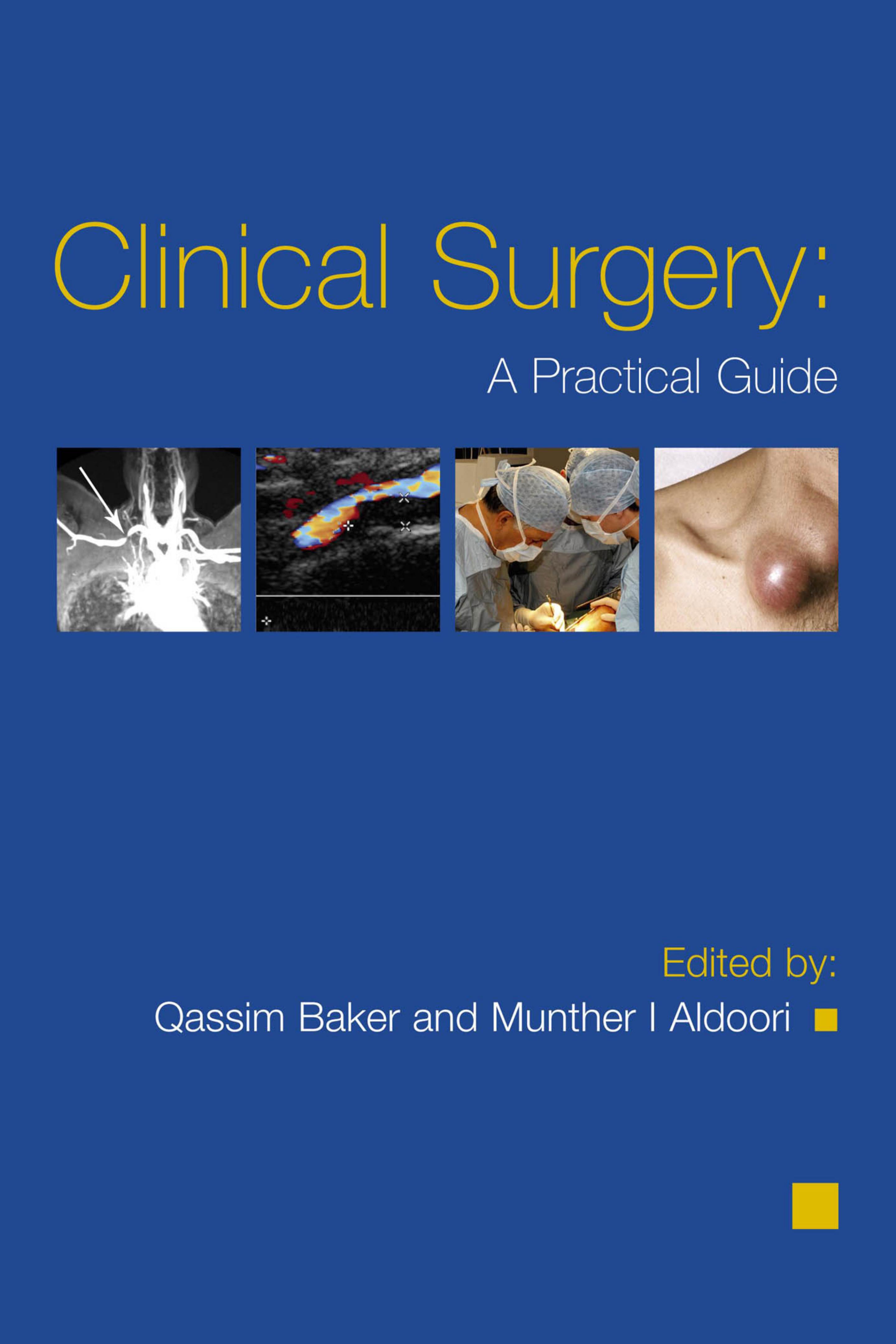 Guidelines in Clinical Surgery A Trainee Handbook (Hodder Arnold Publication) by Qassim Baker Munther Aldoori