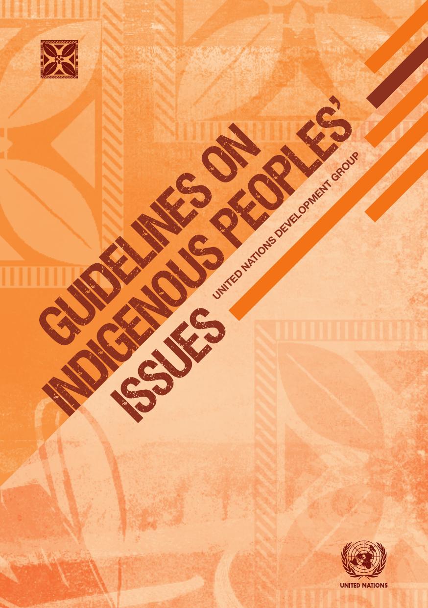 Guidelines on Indigenous Peoples' Issues: A Manual on Human Rights for Judges, Prosecutors and Lawyers by United Nations