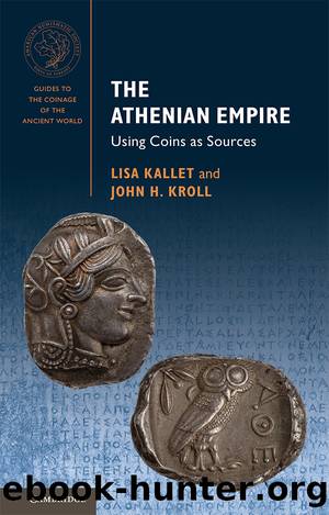 Guides to the Coinage of the Ancient World: The Athenian Empire by Kallet Lisa & Kroll John H