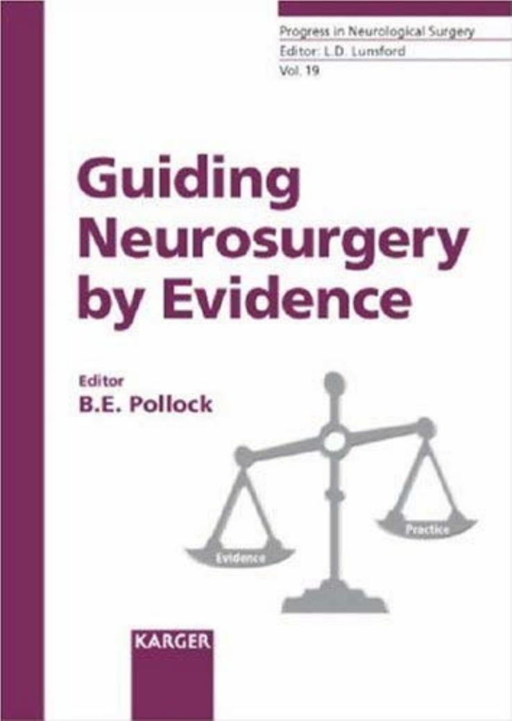 Guiding Neurosurgery by Evidence (Progress in Neurological Surgery Vol 19) by Bruce E. Pollock