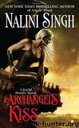Guild Hunter 02 - Archangel's Kiss by Nalini Singh