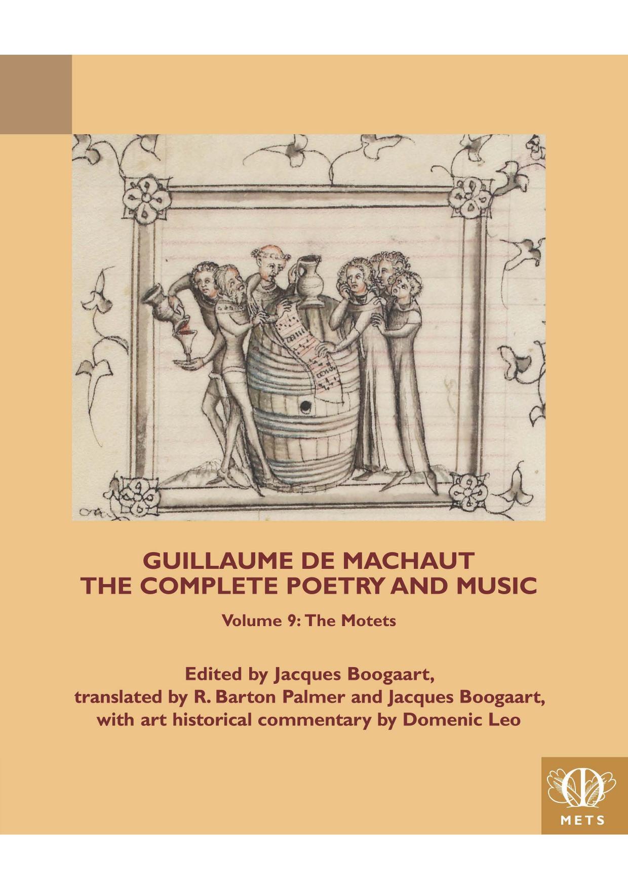 Guillaume de Machaut, The Complete Poetry and Music, Volume 9: The Motets by Jacques Boogaart; R Barton Palmer