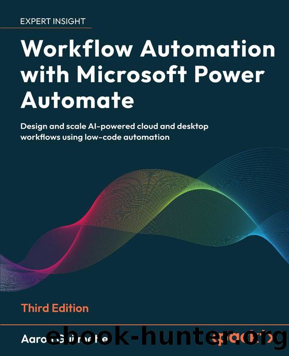 Guilmette A. Workflow Automation with Microsoft Power Automate...3ed 2025 by Unknown