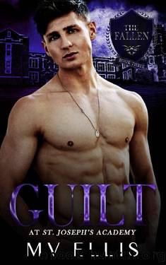 Guilt At St Joseph's Academy (The Fallen Book 3) by MV Ellis