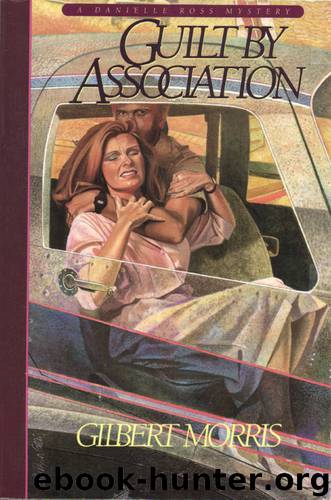 Guilt by Association by Gilbert Morris